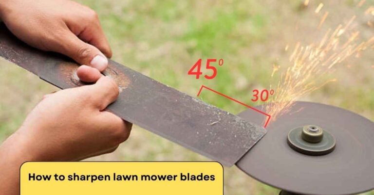 How to sharpen lawn mower blades