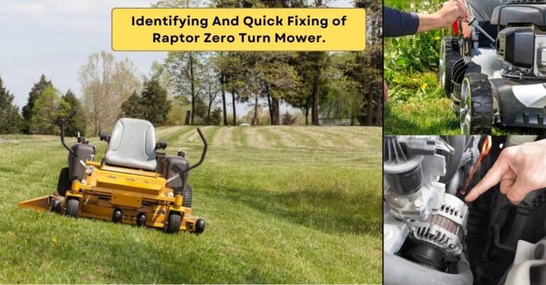 Raptor Zero Turn Mower Problems: Identify and Fix ASAP!