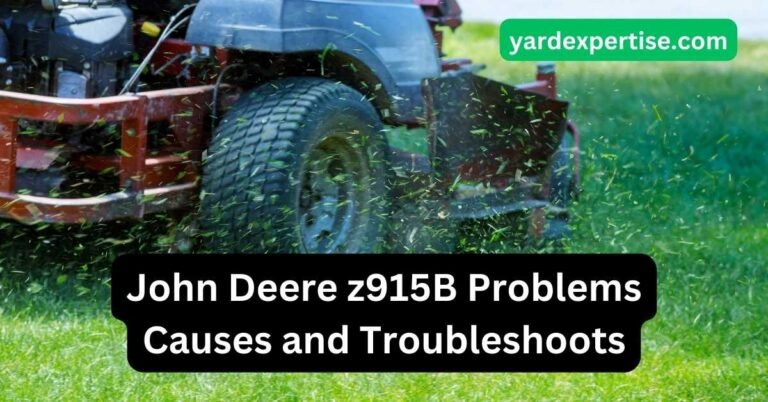 John Deere z915B Problems: Causes and Troubleshoots